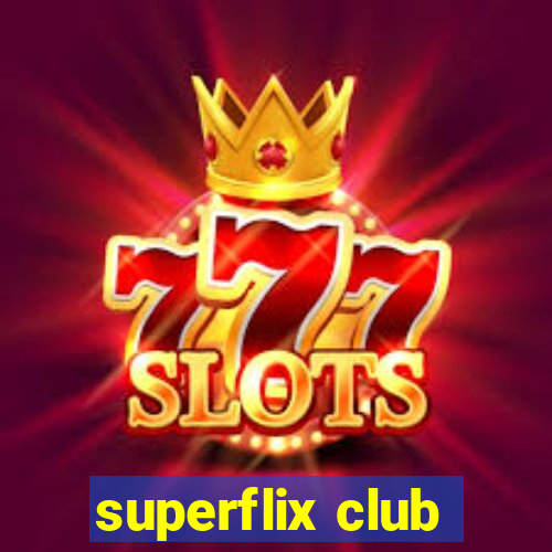 superflix club